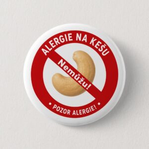 Mám alergii na Kešu ořechy - placka se špendlíkem - 58 mm