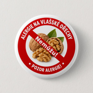 Mám alergii na Vlašské ořechy - placka se špendlíkem 58 mm